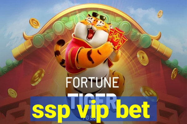 ssp vip bet